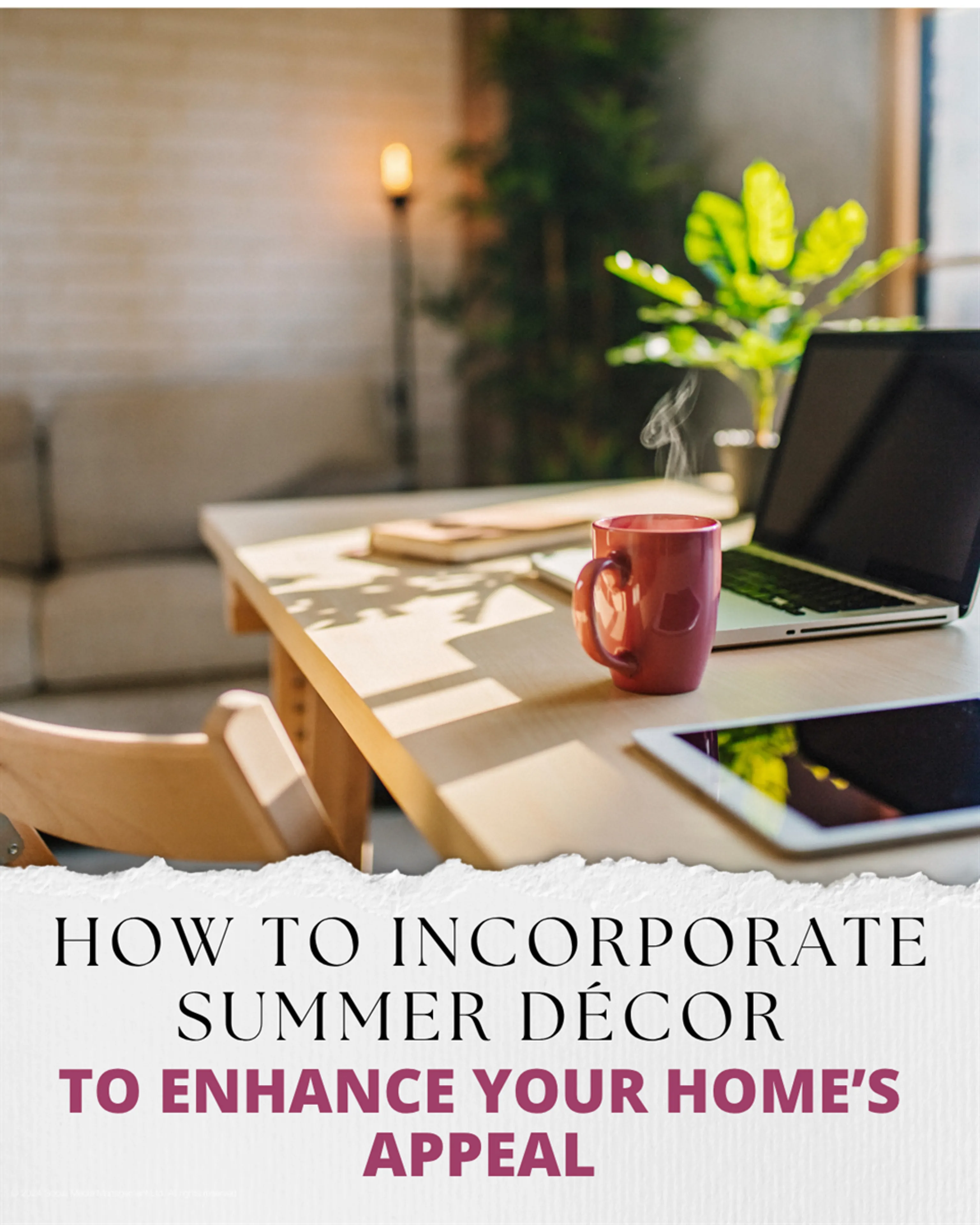 How to incorporate summer décor to enhance your home’s appeal