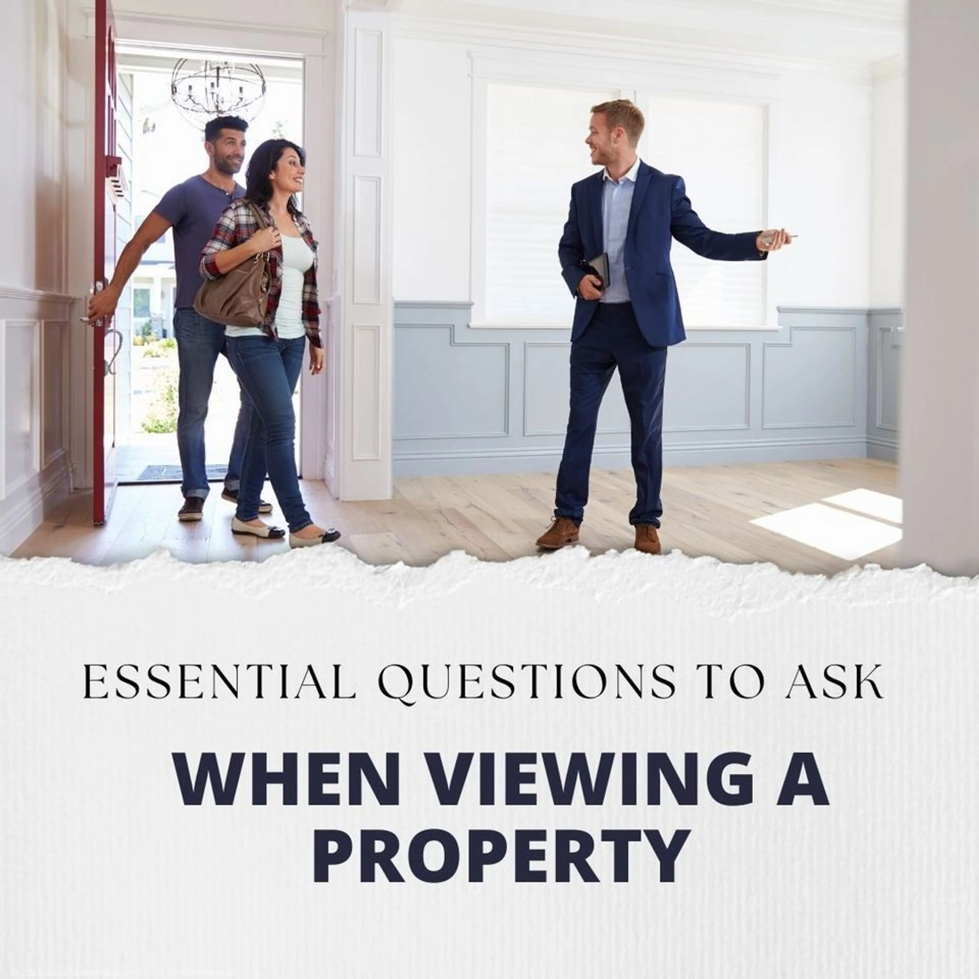 Essential Questions To Ask When Viewing A Property