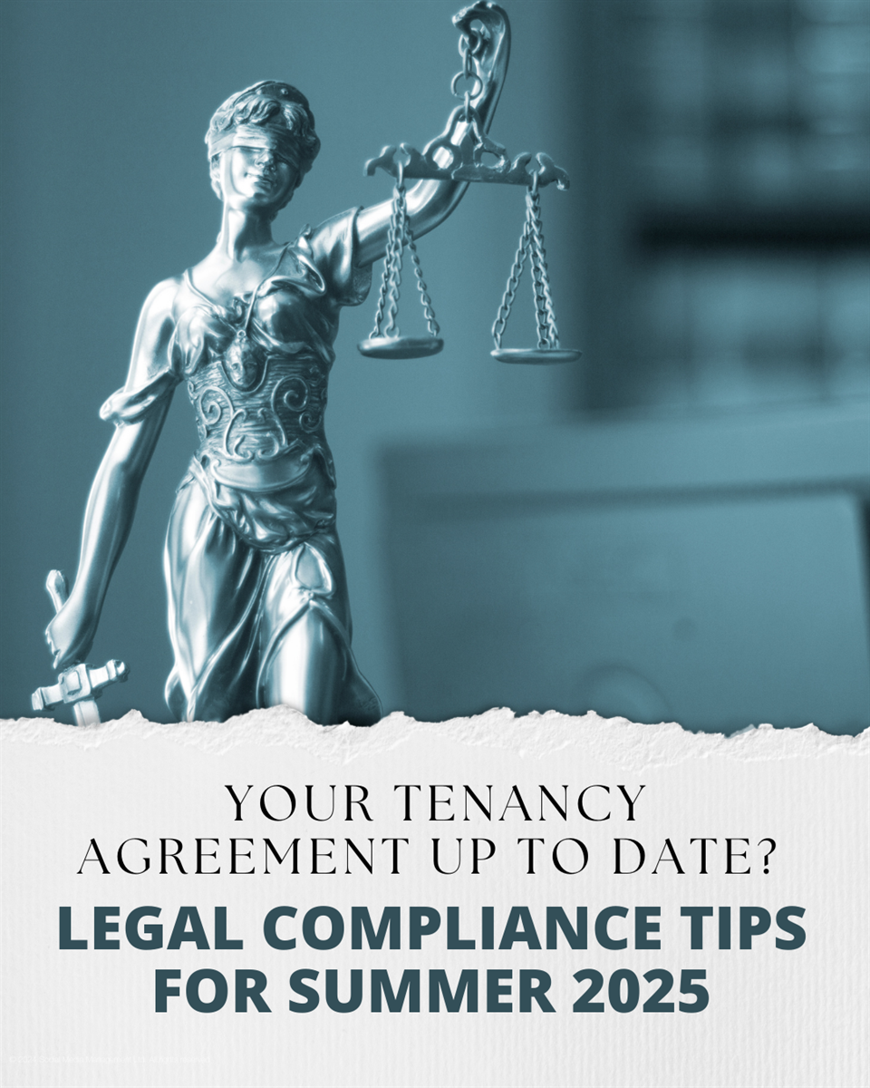 Is your tenancy agreement up to date? Legal compliance tips for summer 2025