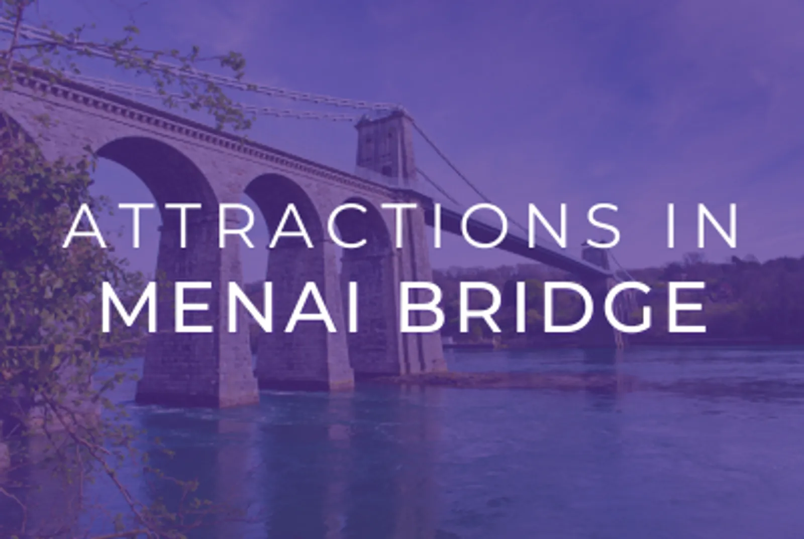 Attractions in Menai Bridge