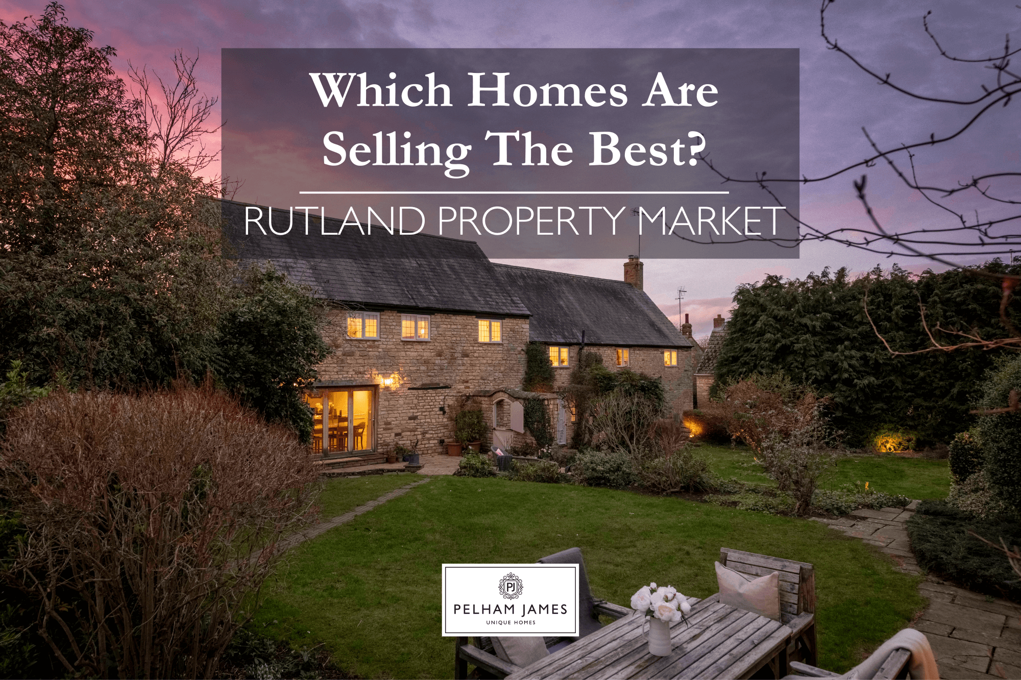 Rutland Property Market Which Homes Are Selling The Best? Pelham